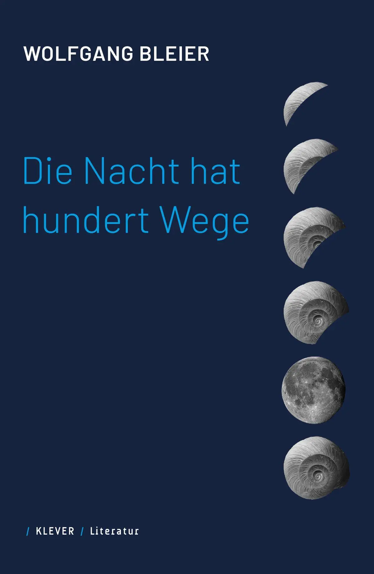 Bleier, Wolfgang: Die Nacht hat hundert Wege