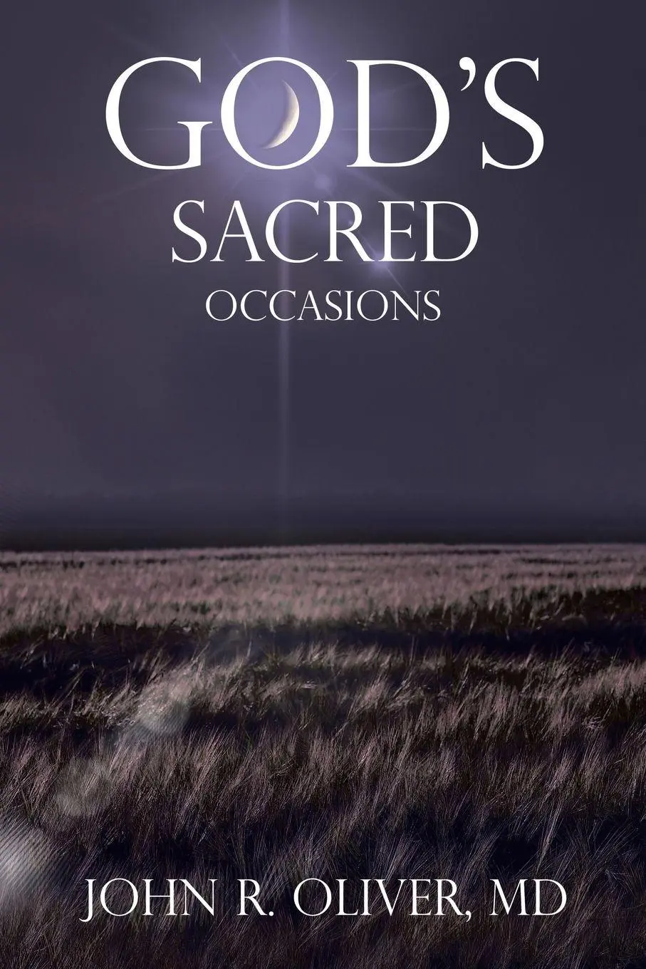 Cover: 9798385000234 | God's Sacred Occasions | John R. Oliver MD | Taschenbuch | Englisch