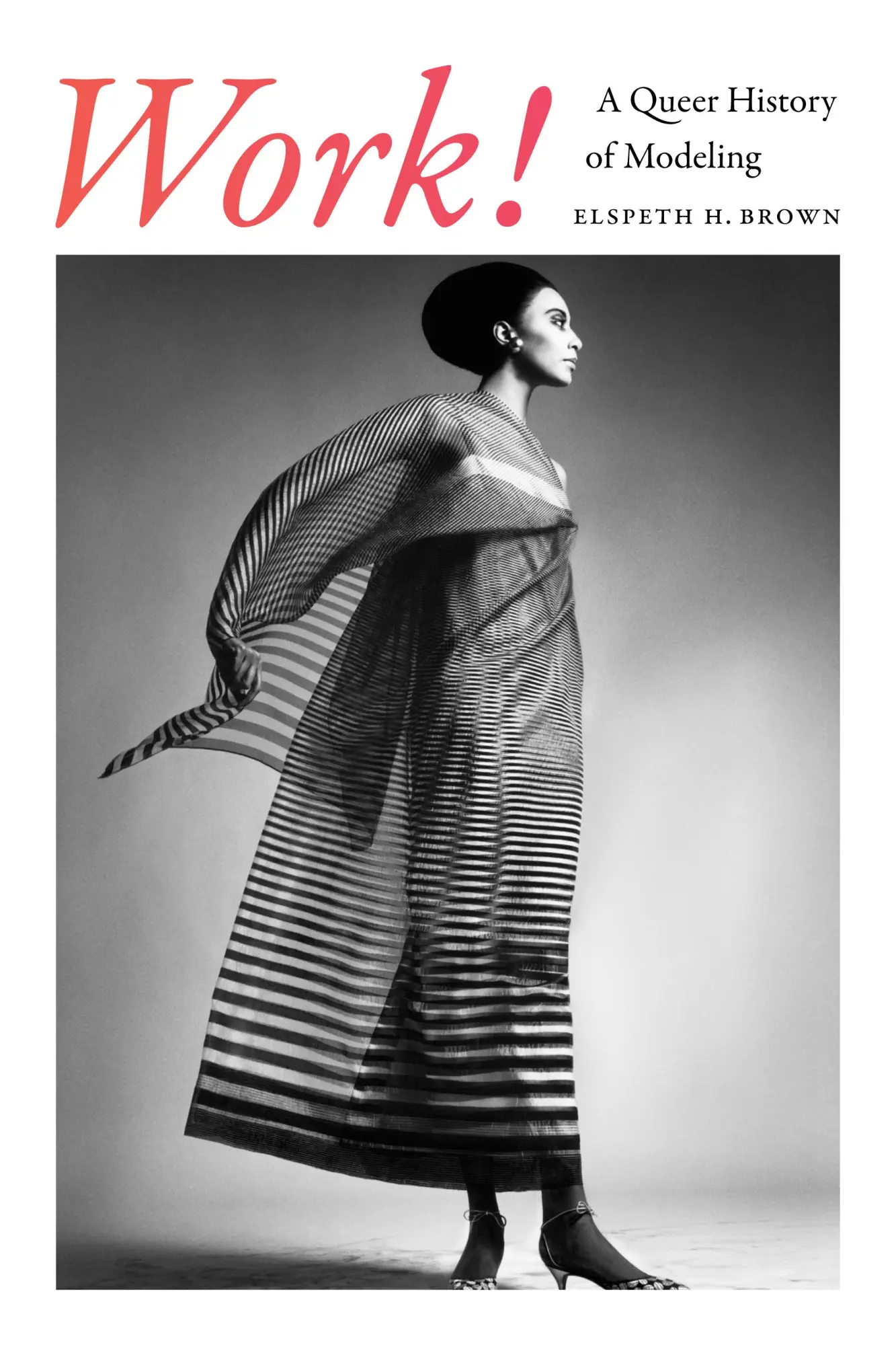 Cover: 9781478000334 | Work! | A Queer History of Modeling | Elspeth H Brown | Taschenbuch
