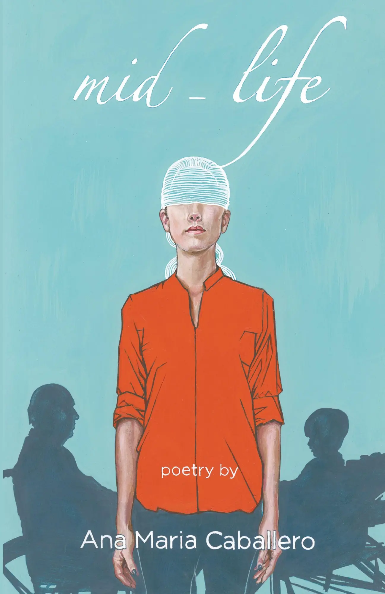 Cover: 9781635340334 | mid-lfe | Ana Maria Caballero | Taschenbuch | Englisch | 2016