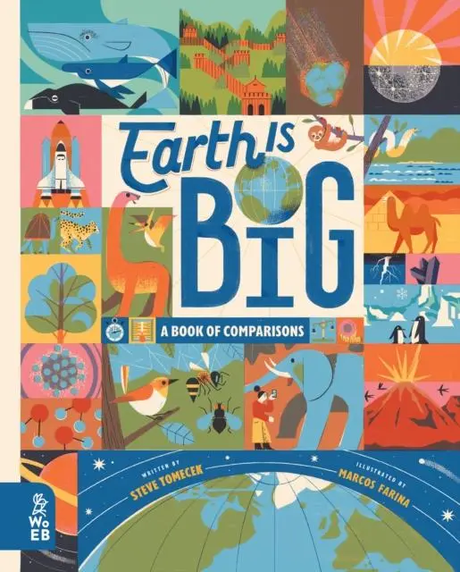 Cover: 9781912920334 | Earth is Big | A Book of Comparisons | Steve Tomecek | Buch | Gebunden
