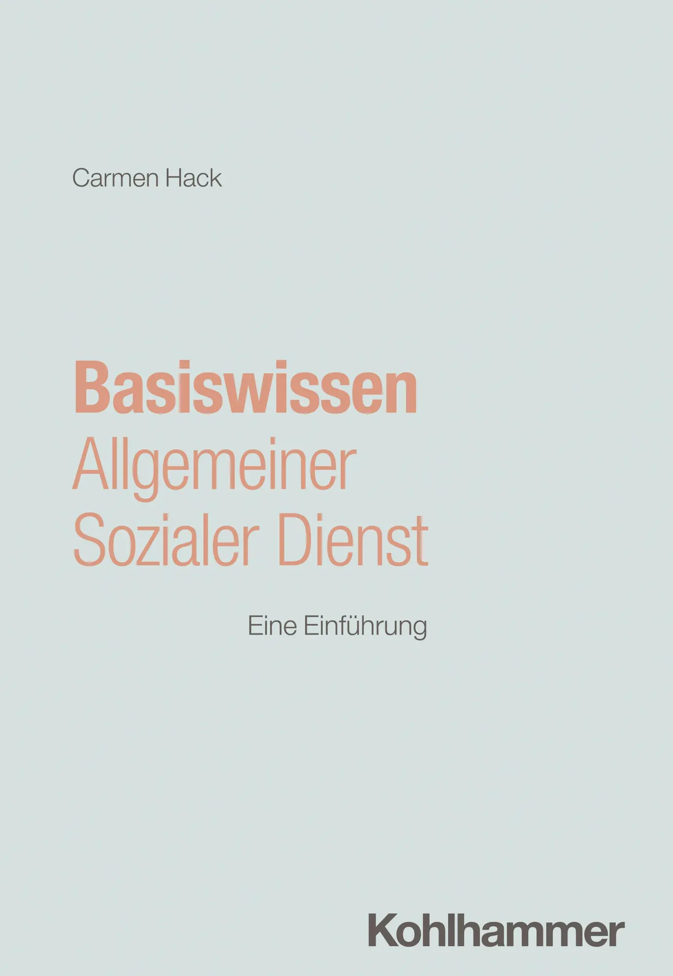 Cover: 9783170430334 | Basiswissen Allgemeiner Sozialer Dienst | Eine Einführung | Hack