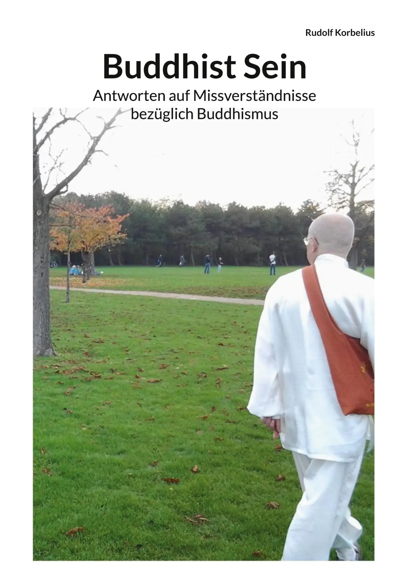Cover: 9783759750334 | Buddhist Sein | Antworten auf Missverständnisse bezüglich Buddhismus
