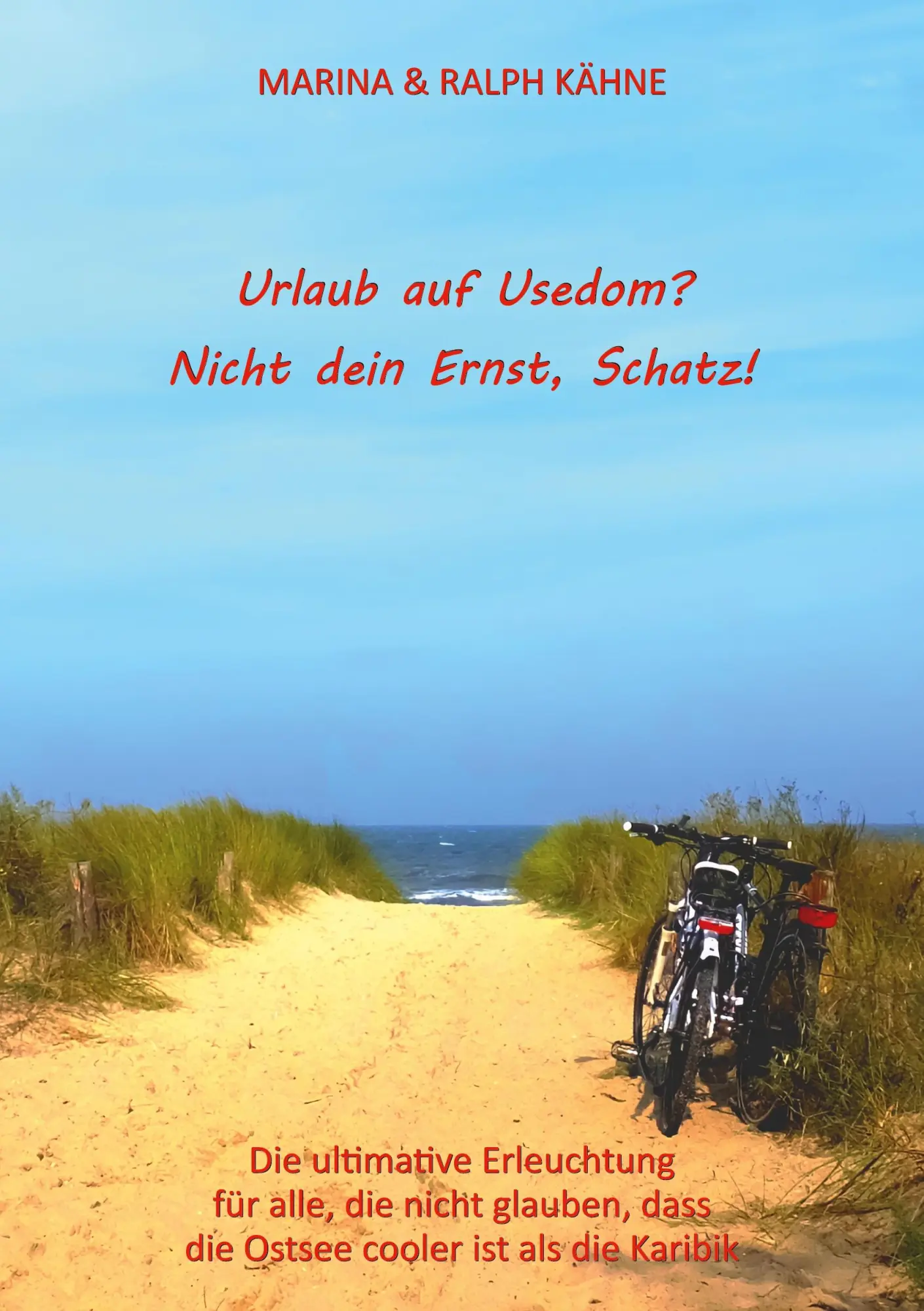 Cover: 9783819210334 | Urlaub auf Usedom? Nicht dein Ernst, Schatz! | Ralph Kähne (u. a.)