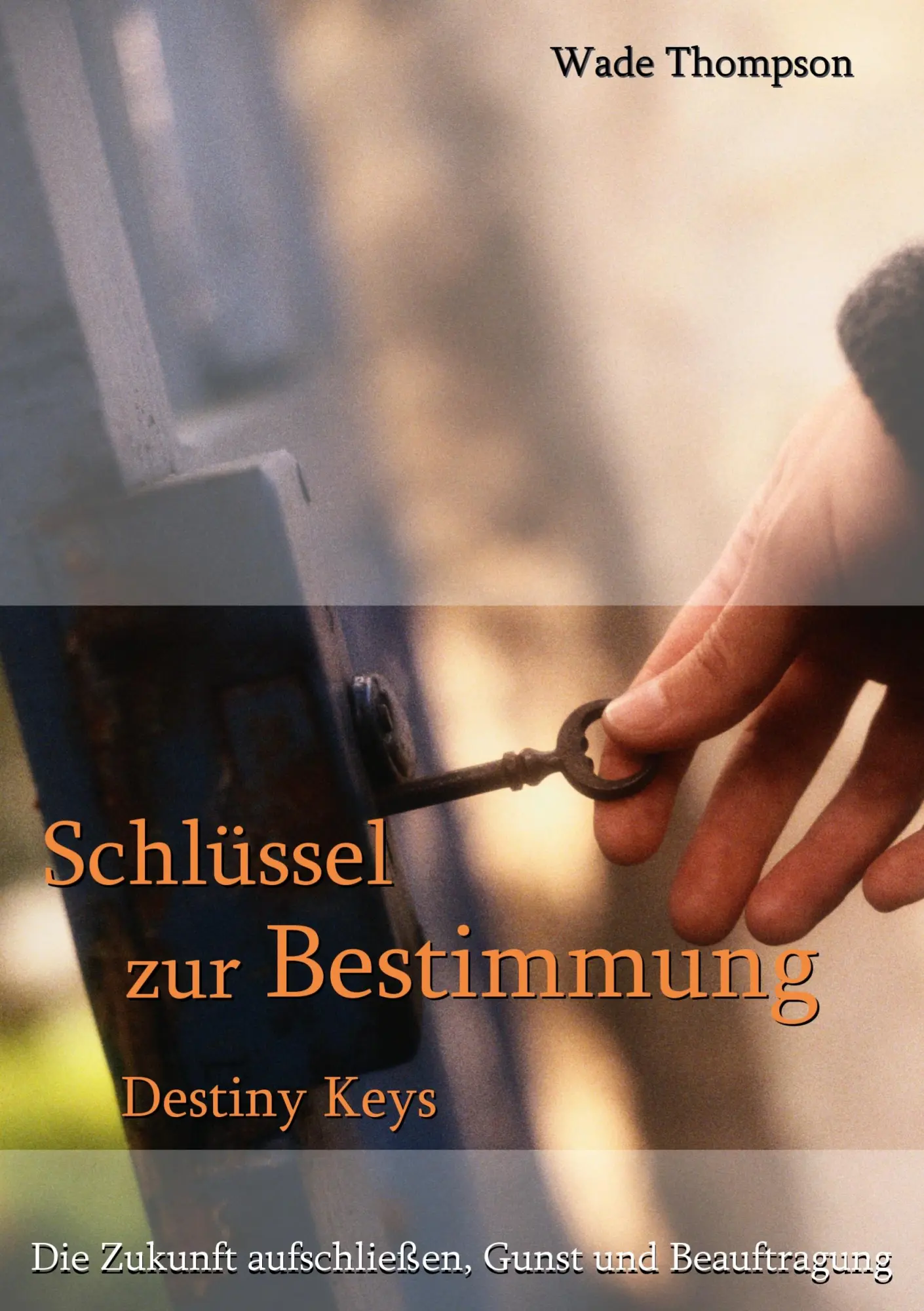 Schlüssel zur Bestimmung: Ihre Zukunft aufschließen, Gunst und Beauftragung