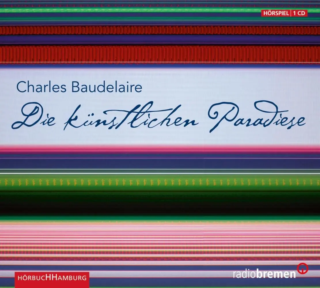 Cover: 9783899030334 | Die künstlichen Paradiese, 1 Audio-CD | Charles Baudelaire | Audio-CD