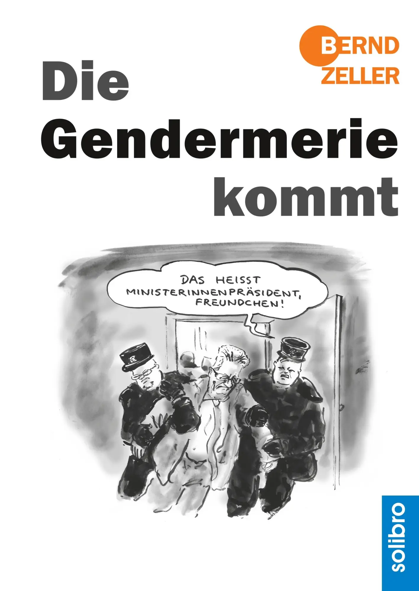 Cover: 9783960790334 | Die Gendermerie kommt | Bernd Zeller | Buch | 68 S. | Deutsch | 2017