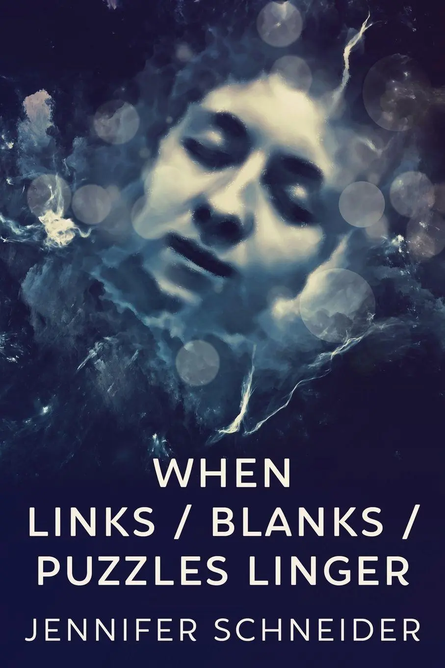 Cover: 9784824130334 | When Links / Blanks / Puzzles Linger | Jennifer Schneider | Buch