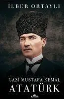 Cover: 9789752430334 | Gazi Mustafa Kemal Atatürk Ciltli | Ilber Ortayli | Taschenbuch | 2018