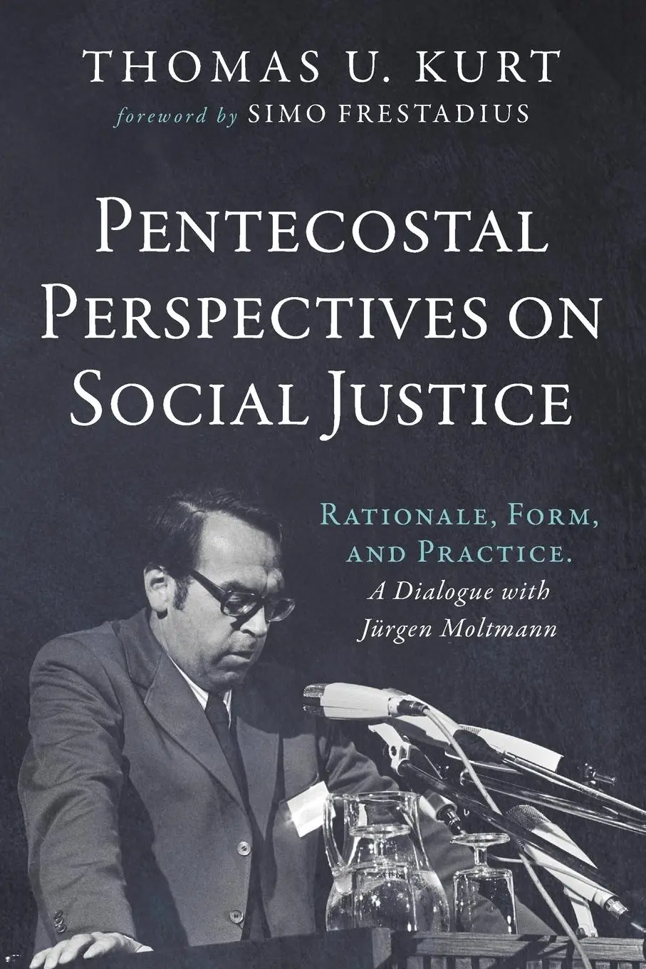 Cover: 9798385230334 | Pentecostal Perspectives on Social Justice | Thomas U. Kurt | Buch