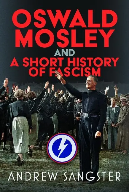Cover: 9781036140434 | Oswald Mosley and A Short History of Fascism | Andrew Sangster | Buch