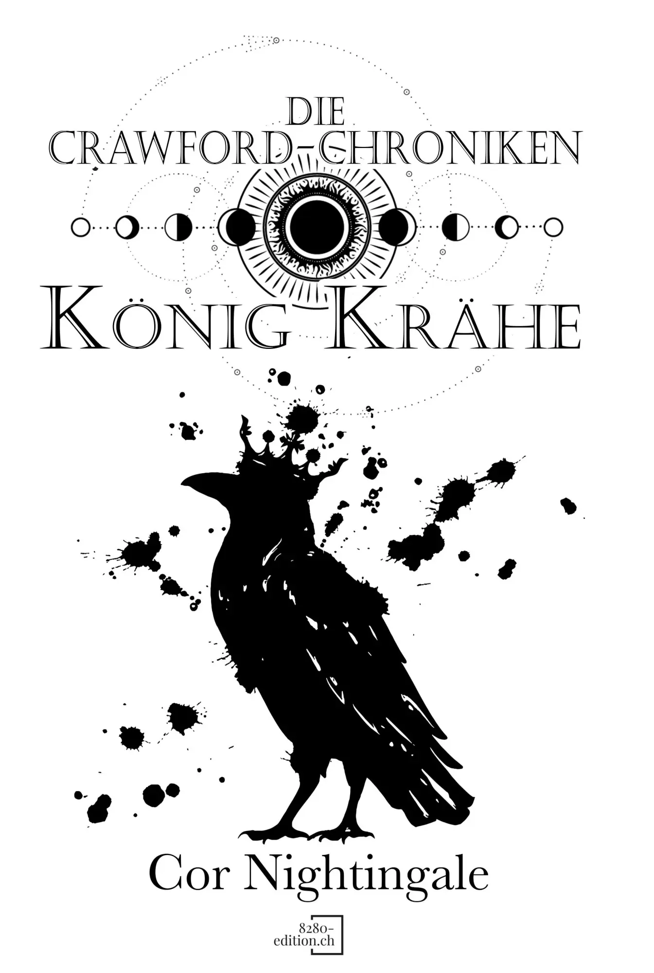 Cover: 9783039770434 | König Krähe | Die Crawford-Chroniken 2 | Cor Nightingale | Taschenbuch