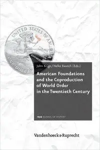 Cover: 9783525310434 | American Foundations and the Coproduction of World Order in the...