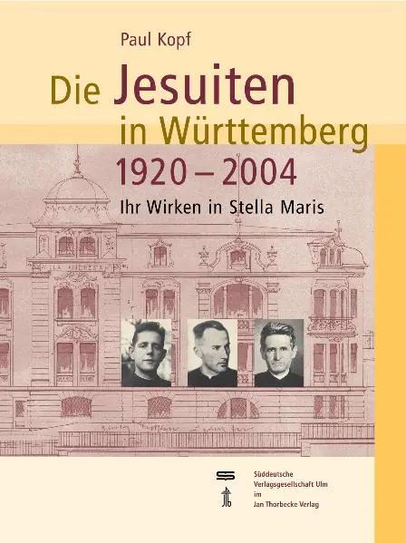 Cover: 9783799580434 | Die Jesuiten in Württemberg 1920-2004 | Ihr Wirken in Stella Maris