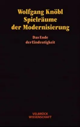 Cover: 9783934730434 | Spielräume der Modernisierung | Wolfgang Knöbl | Buch | Gebunden