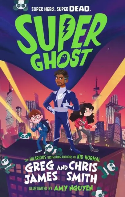 Cover: 9780241470534 | Super Ghost | From the hilarious bestselling authors of Kid Normal Cover: 9780241470534 | Super Ghost | From the hilarious bestselling authors of Kid Normal