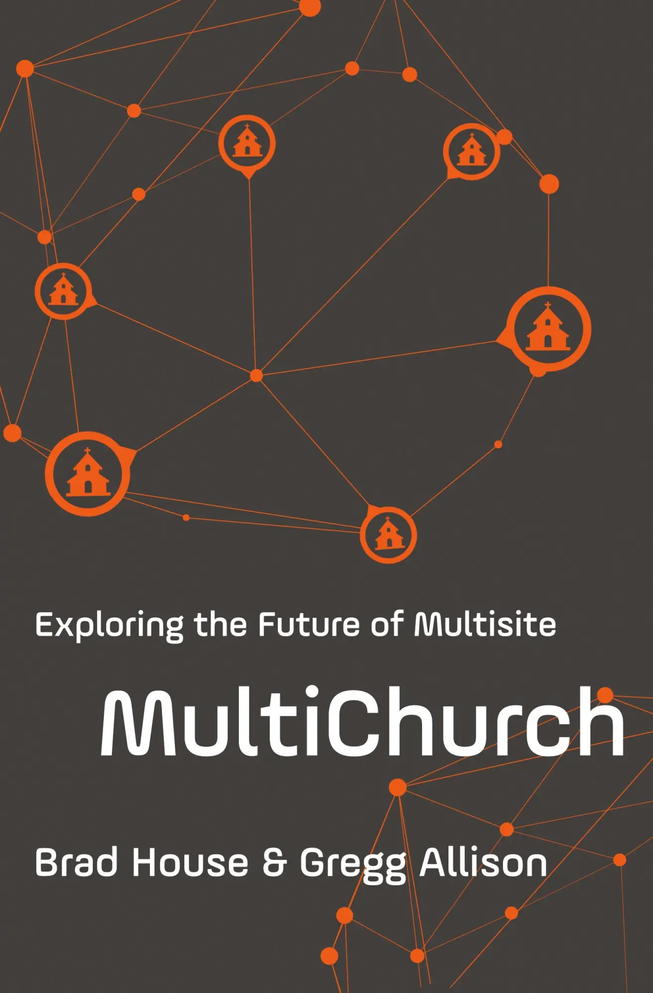 Cover: 9780310530534 | MultiChurch | Exploring the Future of Multisite | Brad House (u. a.)