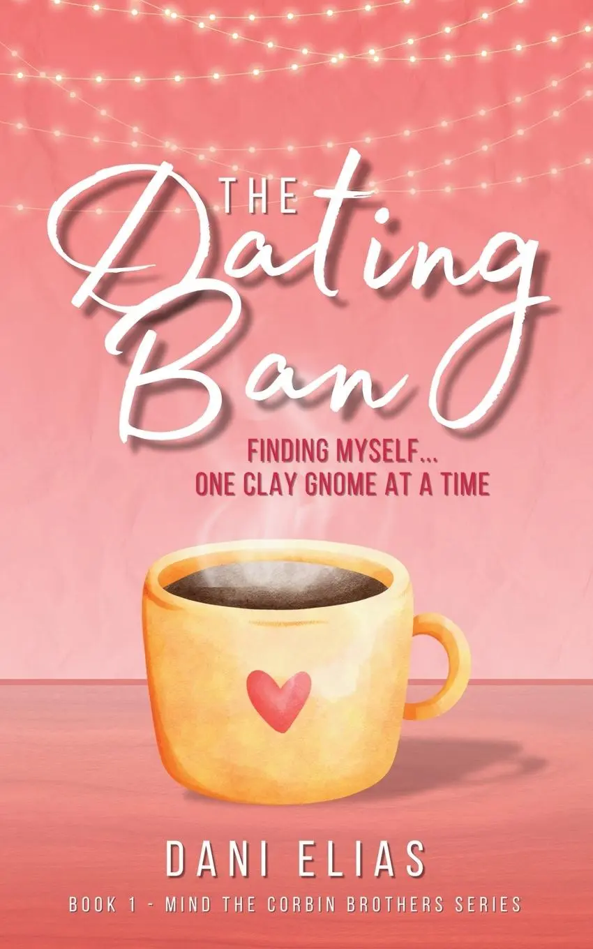 Cover: 9781068360534 | The Dating Ban | Finding Myself... One Clay Gnome at a Time | Elias