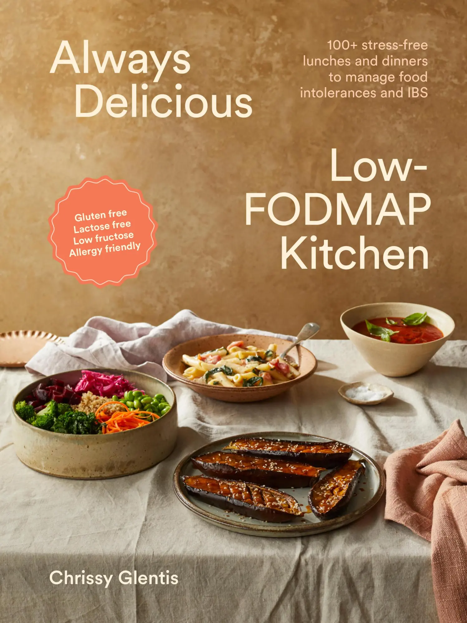 Cover: 9781761500534 | Always Delicious Low-Fodmap Kitchen | Chrissy Glentis | Taschenbuch