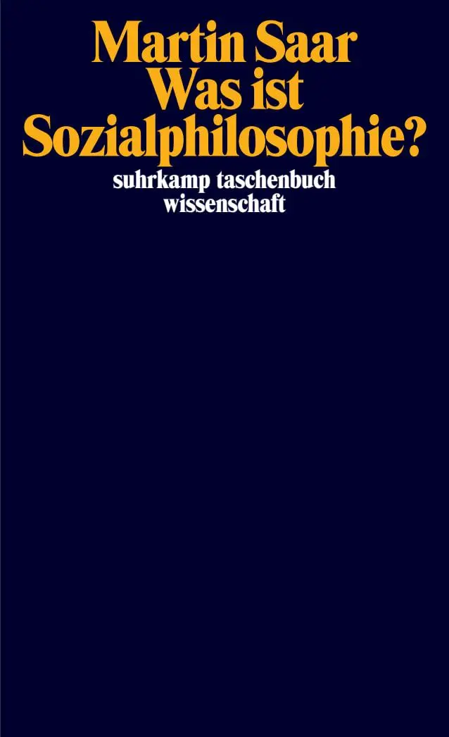 Cover: 9783518300534 | Was ist Sozialphilosophie? | Martin Saar | Taschenbuch | 175 S. | 2025