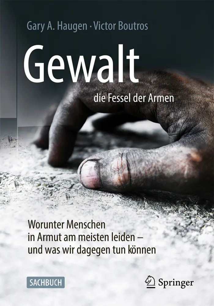Cover: 9783662470534 | Gewalt - die Fessel der Armen | Gary A. Haugen (u. a.) | Buch | xxix