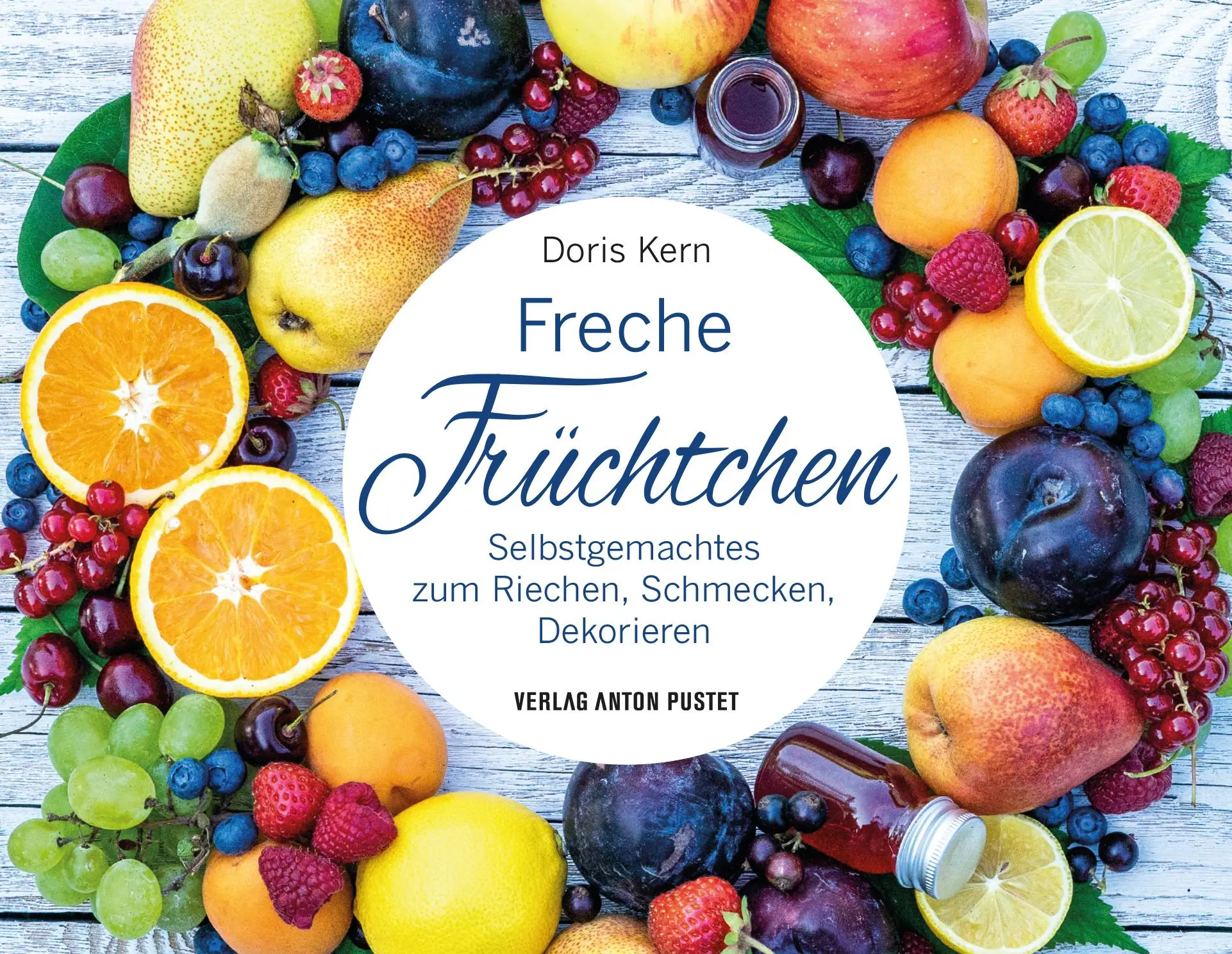 Cover: 9783702510534 | Freche Früchtchen | Doris Kern | Buch | Selbstgemachtes aus der Natur