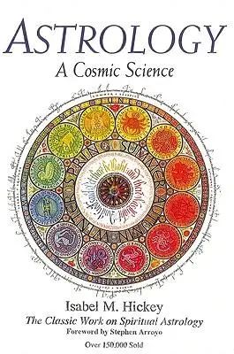 Cover: 9780916360634 | Astrology: A Cosmic Science | The Classic Work on Spiritual Astrology
