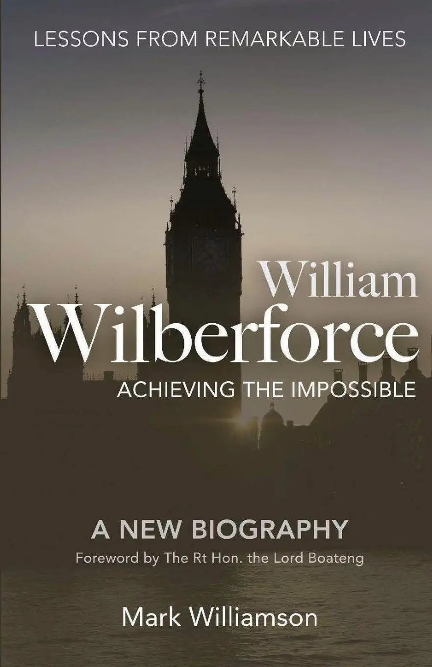 Cover: 9781780780634 | William Wilberforce | Achieving the Impossible | Mark Williamson