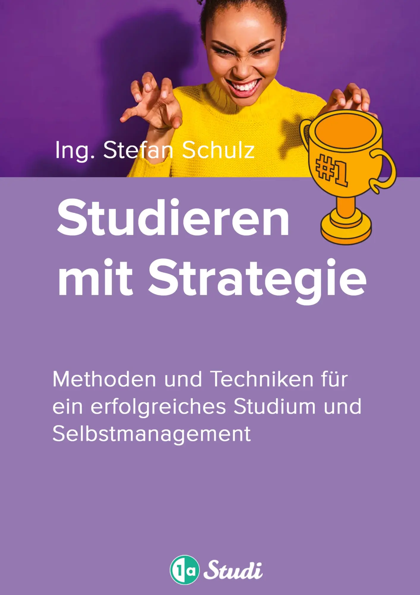 Cover: 9783384100634 | Studieren mit Strategie (Bachelor, Masterarbeit, Hausarbeit,... Cover: 9783384100634 | Studieren mit Strategie (Bachelor, Masterarbeit, Hausarbeit,...