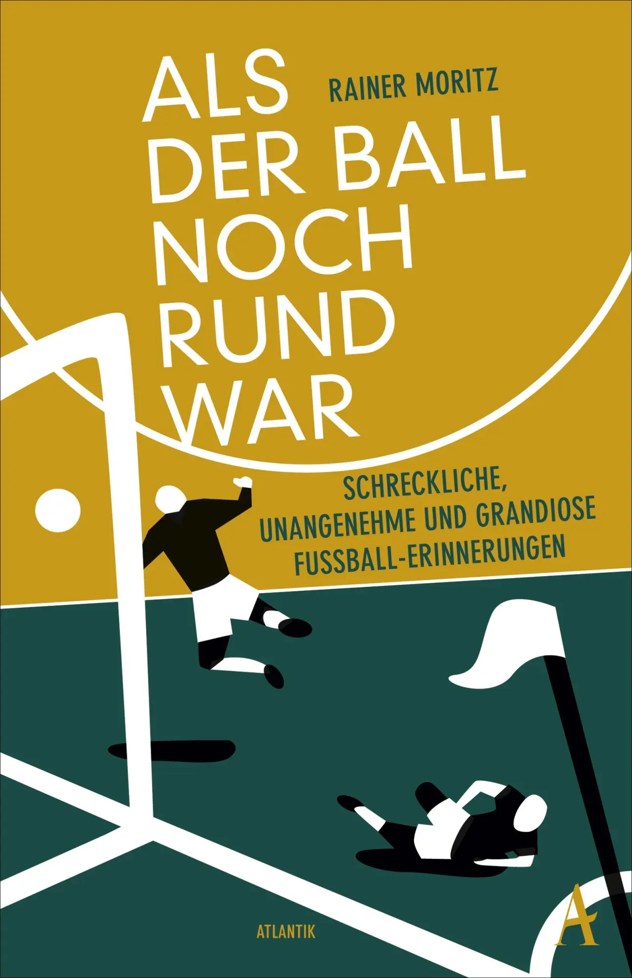 Cover: 9783455000634 | Als der Ball noch rund war | Rainer Moritz | Taschenbuch | 272 S.
