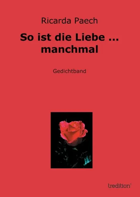 Cover: 9783849120634 | So ist die Liebe ... manchmal | Ricarda Paech | Taschenbuch | 64 S.