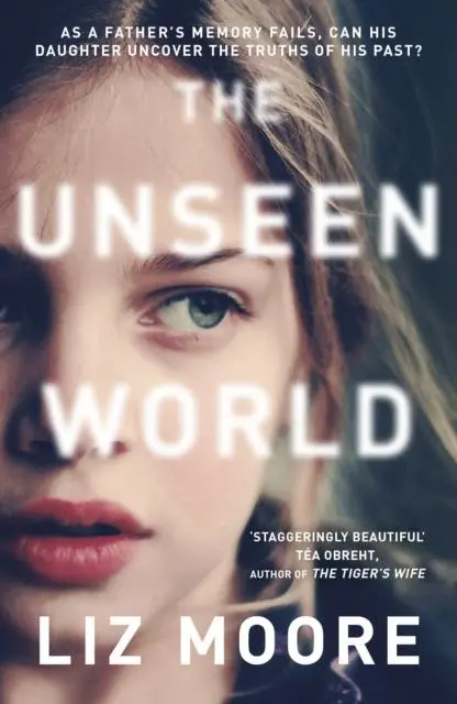 Cover: 9780099510734 | The Unseen World | Liz Moore | Taschenbuch | Kartoniert / Broschiert