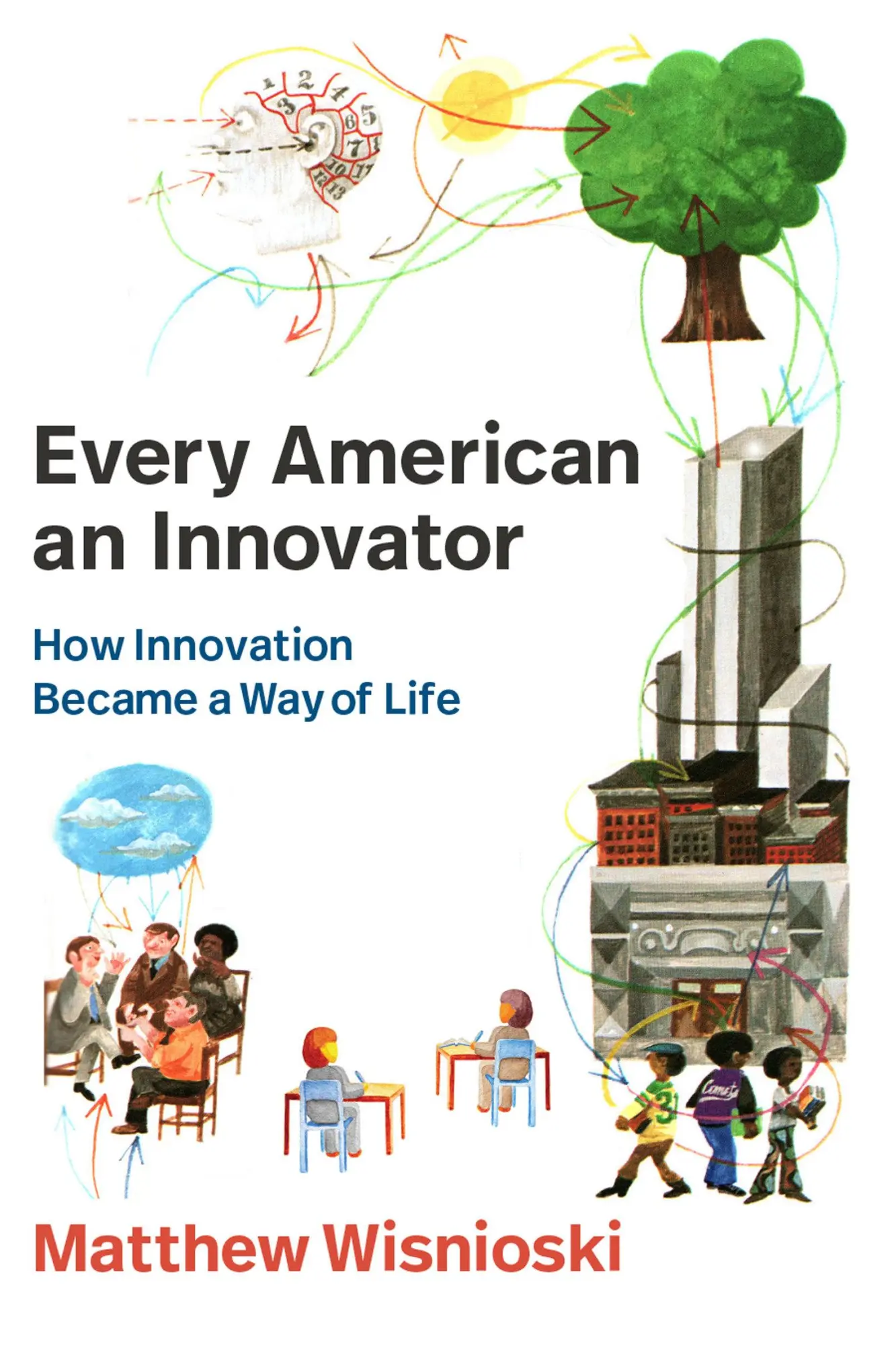 Cover: 9780262550734 | Every American an Innovator | How Innovation Became a Way of Life