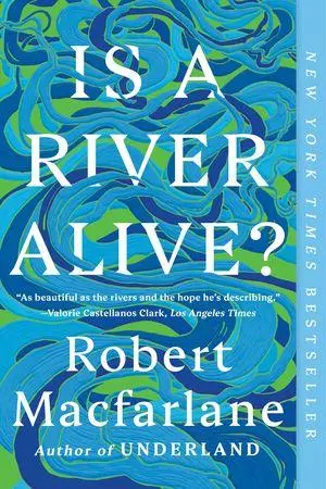 Cover: 9781324130734 | Is a River Alive? | Robert Macfarlane | Taschenbuch | Englisch | 2026