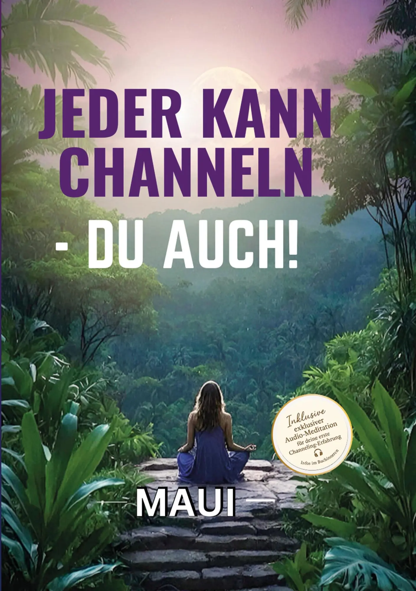 Cover: 9783819410734 | Jeder kann Channeln - Du auch | Maui Iwanowitsch | Taschenbuch | 2025