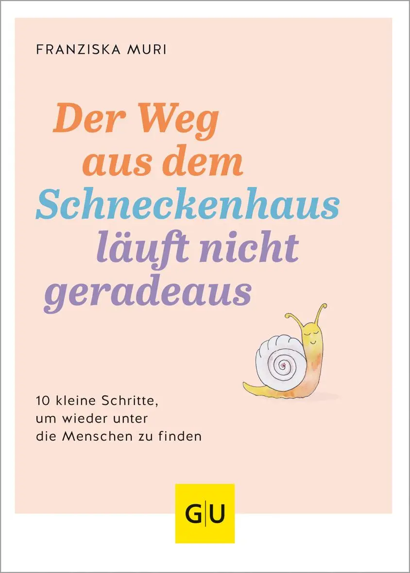 Cover: 9783833890734 | Der Weg aus dem Schneckenhaus läuft nicht geradeaus | Franziska Muri