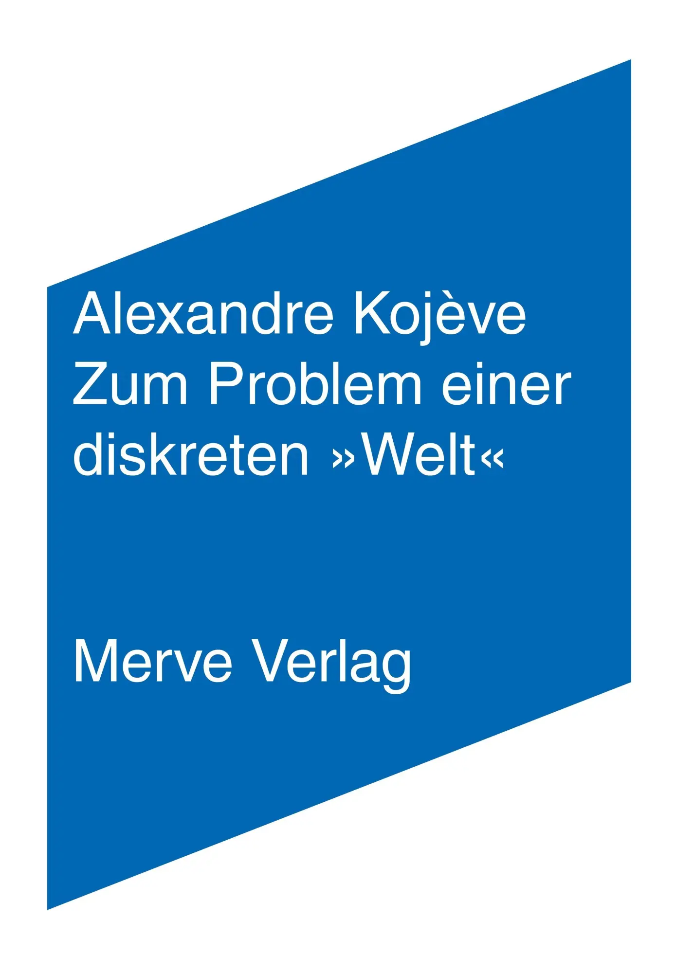 Cover: 9783962730734 | Zum Problem einer diskreten 'Welt' | Alexandre Kojève | Taschenbuch
