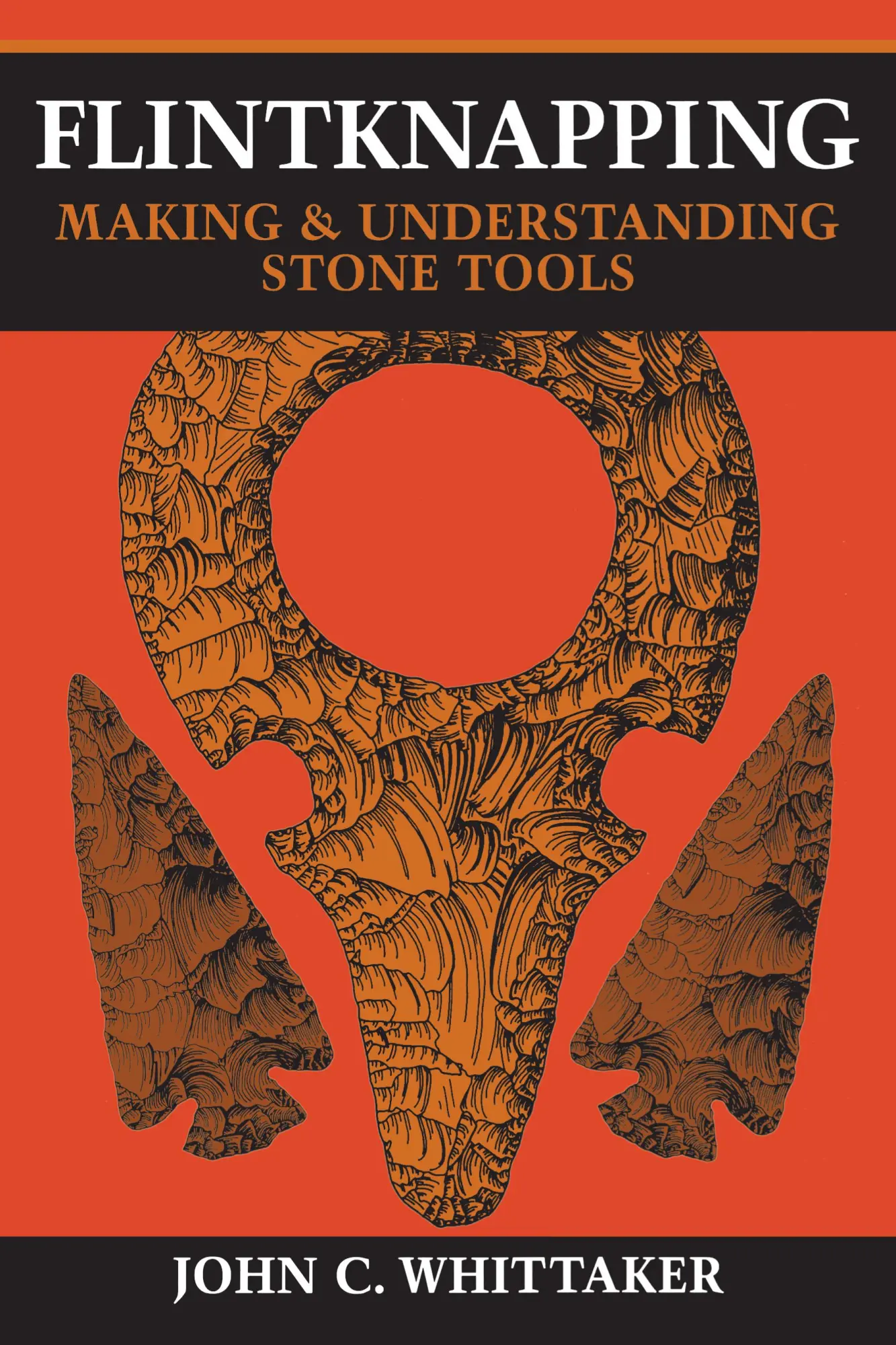 Cover: 9780292790834 | Flintknapping – Making and Understanding Stone Tools | Whittaker