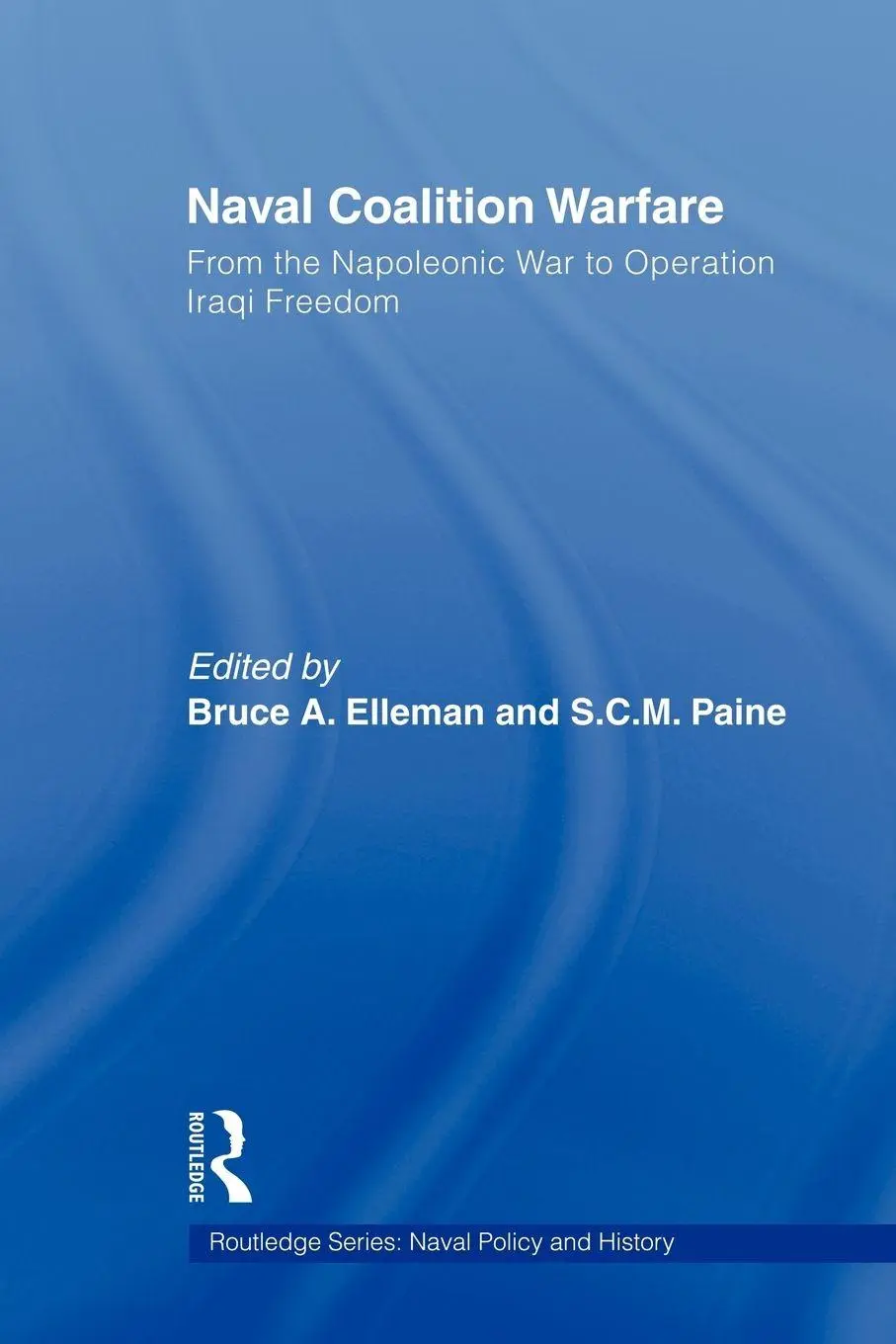 Cover: 9780415780834 | Naval Coalition Warfare | Bruce A. Elleman (u. a.) | Taschenbuch