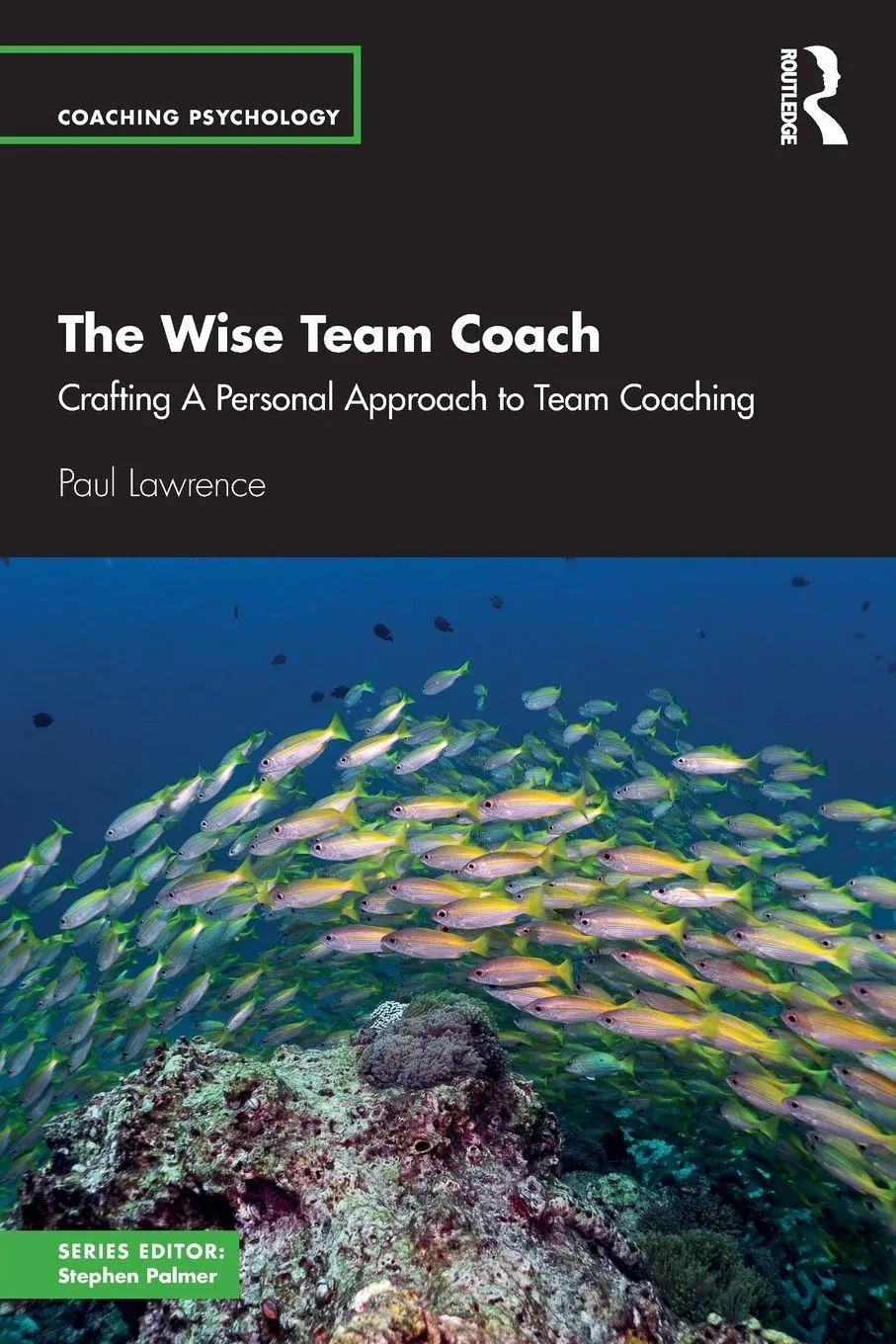 Cover: 9781032900834 | The Wise Team Coach | Crafting A Personal Approach To Team Coaching