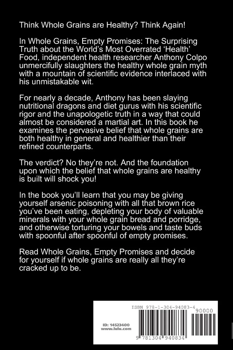 Rückseite: 9781304940834 | Whole Grains, Empty Promises | Anthony Colpo | Taschenbuch | Englisch