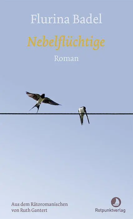 Cover: 9783039730834 | Nebelflüchtige | Roman | Flurina Badel | Buch | Edition Blau | 220 S.