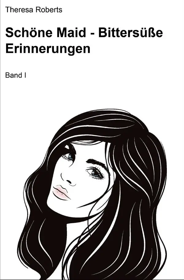 Cover: 9783742700834 | Schöne Maid / Schöne Maid - Bittersüße Erinnerungen | Band I | Roberts