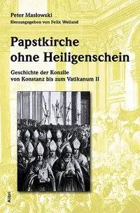Cover: 9783932710834 | Papstkirche ohne Heiligenschein | Peter Maslowski | Taschenbuch | 2006