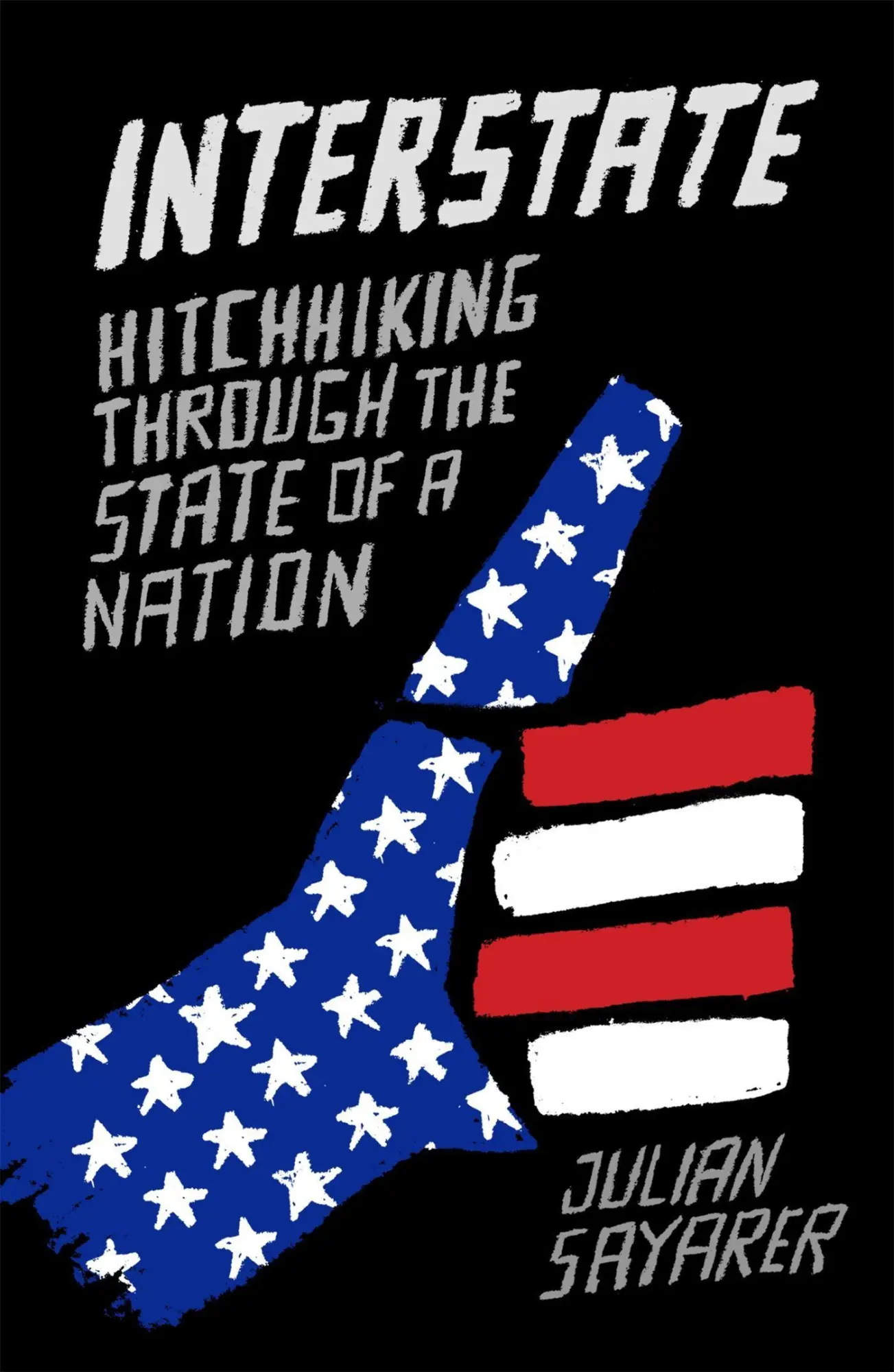 Cover: 9781910050934 | Interstate | Hitch Hiking Through the State of a Nation | Sayarer