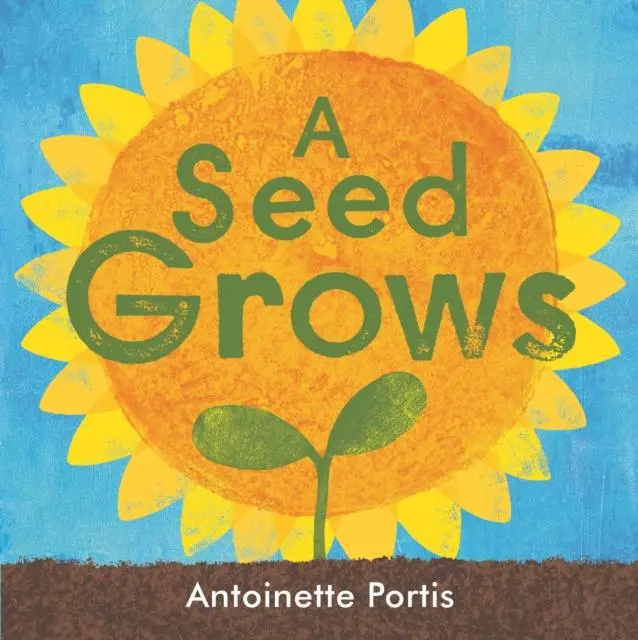 Cover: 9781912650934 | A seed grows | Antoinette Portis | Buch | Gebunden | Englisch | 2022
