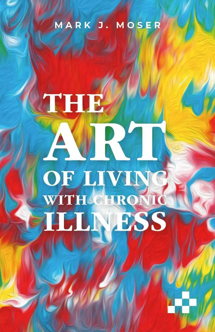 Cover: 9783039650934 | The art of living with illness | Mark J. Moser | Taschenbuch | 214 S.