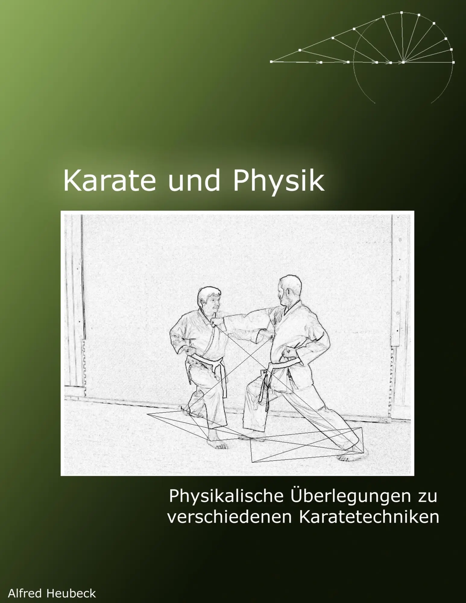 Cover: 9783752830934 | Karate und Physik | Alfred Heubeck | Taschenbuch | 76 S. | Deutsch