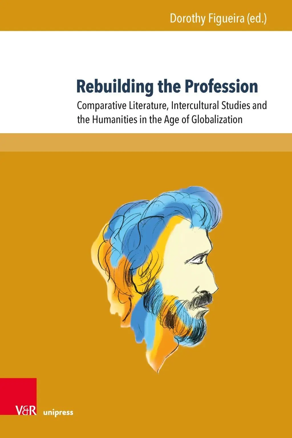 Cover: 9783847110934 | Rebuilding the Profession | Dorothy Figueira | Buch | 239 S. | 2020
