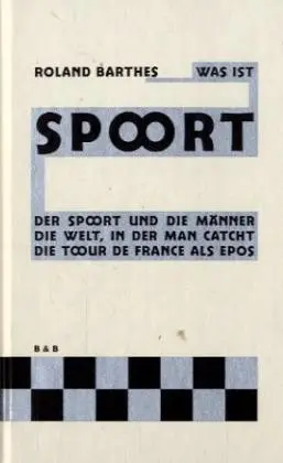 Cover: 9783922660934 | Was ist Sport? | Roland Barthes | Buch | 100 S. | Deutsch | 2005